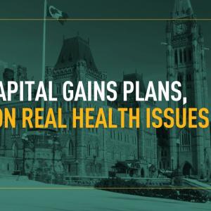 Drop capital gains plans, focus on real health issues: CMA