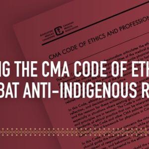 Updating the CMA Code of Ethics to combat anti-Indigenous racism