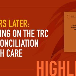 Ten years later: Reflecting on the TRC and reconciliation in health care