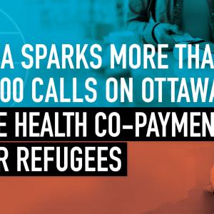 CMA sparks more than 1,400 calls on Ottawa to axe health co-payments for refugees