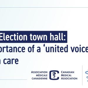 Election town hall: The importance of a ‘united voice’ in health care