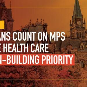 Canadians count on MPs to make health care a nation-building priority
