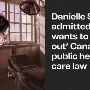 Danielle Smith admitted she wants to 'throw out' Canada's public health care law