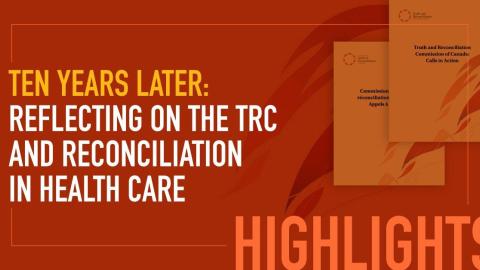 Ten years later: Reflecting on the TRC and reconciliation in health care