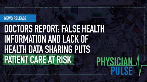 Doctors report false health information, lack of health data sharing put patient care at risk