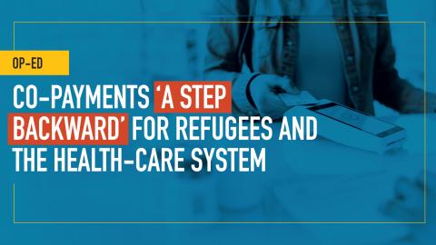Co-payments ‘a step backward’ for refugees and the health care system