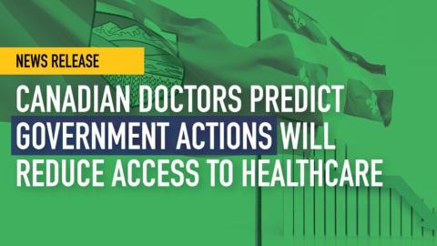 Canadian doctors predict government actions will reduce access to health care