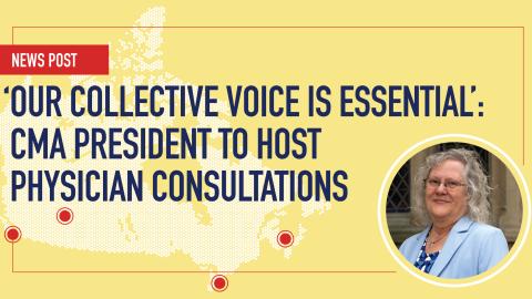 CMA president to host physician consultations